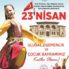 23 Nisan Ulusal Egemenlik ve Çocuk Bayramımız Kutlu Olsun