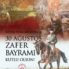 30 Ağustos Zaferimizin 95. Yıldönümü Kutlu Olsun!