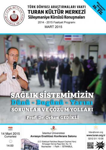 Turan Kültür Merkezi - Sağlık Sistemimizin Dünü-Bugünü-Yarını Sorunlar ve Çözüm Yolları
